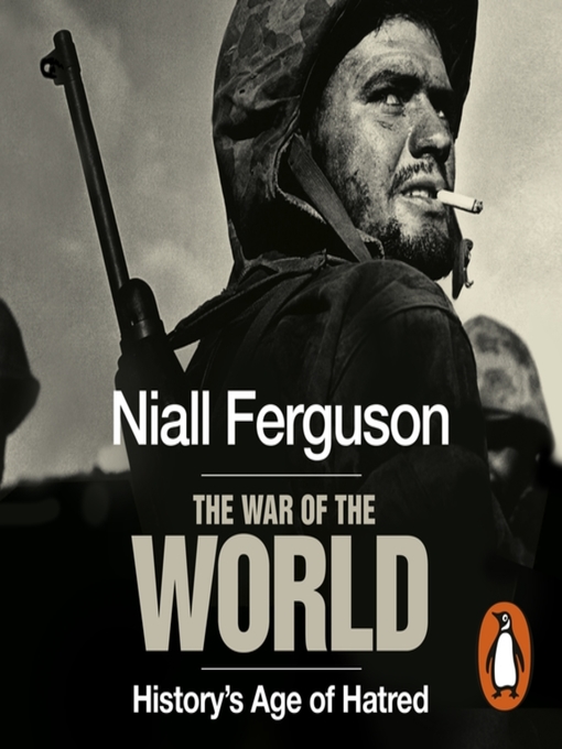 Title details for The War of the World by Niall Ferguson - Available